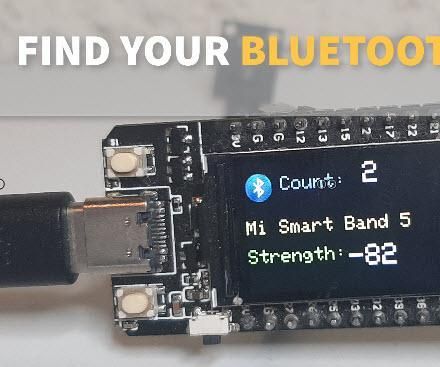 Finding a Lost Bluetooth Device With LilyGO TTGO T-display ESP32