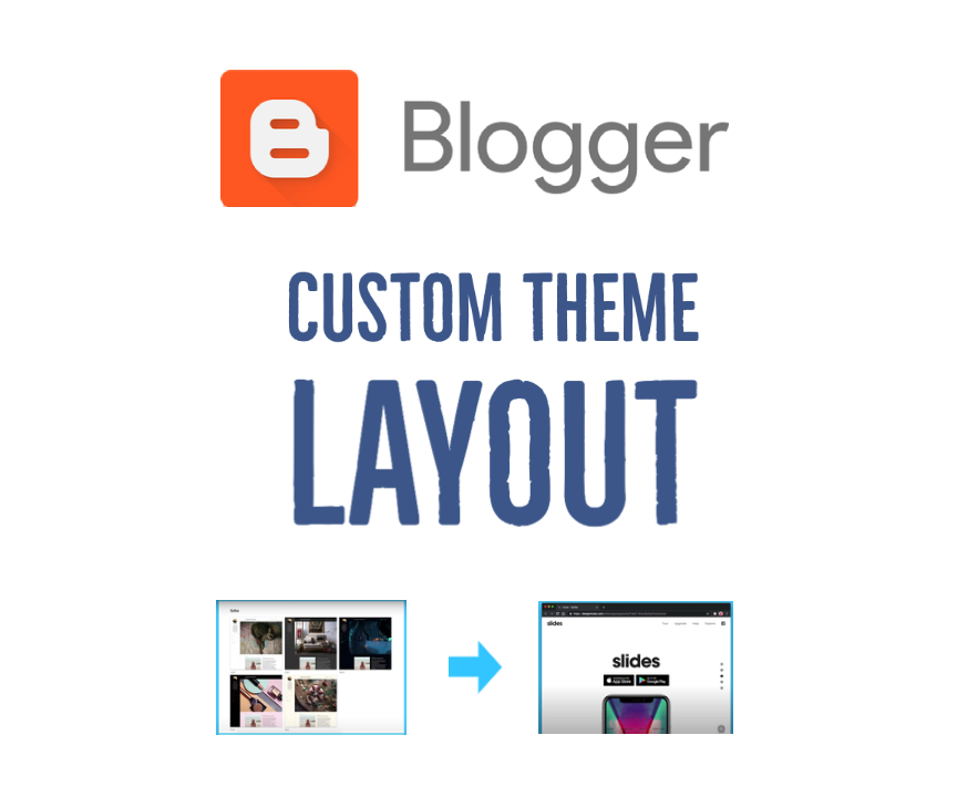 Blogger.com Custom Theme Layouts
