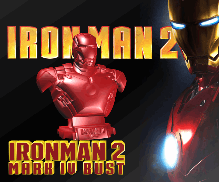 IRONMAN 2 - MARK IV BUST - FREE DOWNLOAD :)