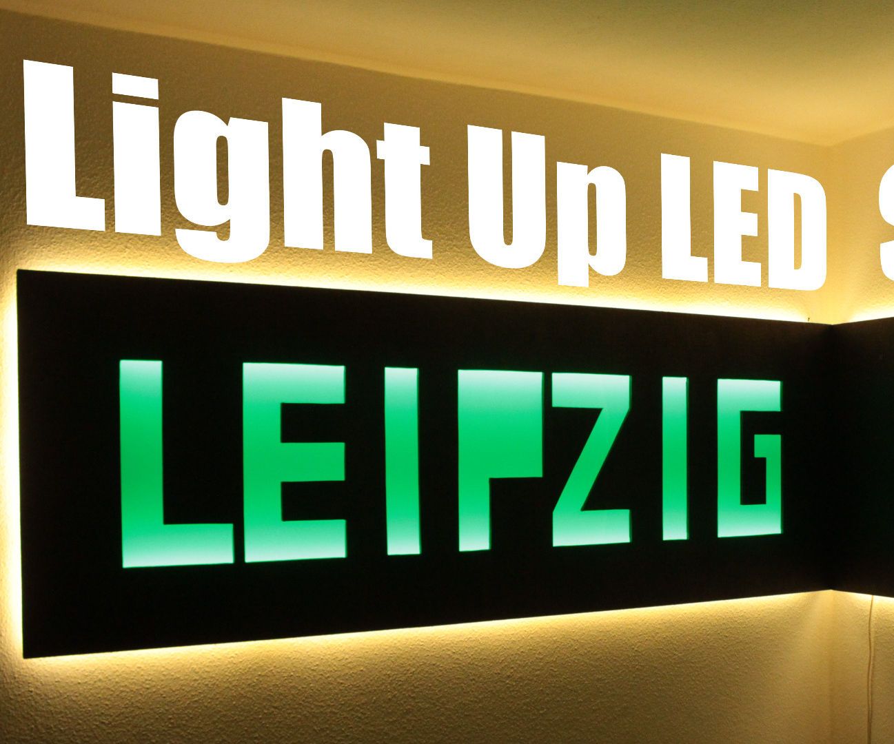 How to Make a Huge Light Up LED Sign