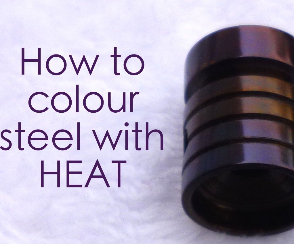 How to Colour Steel With HEAT