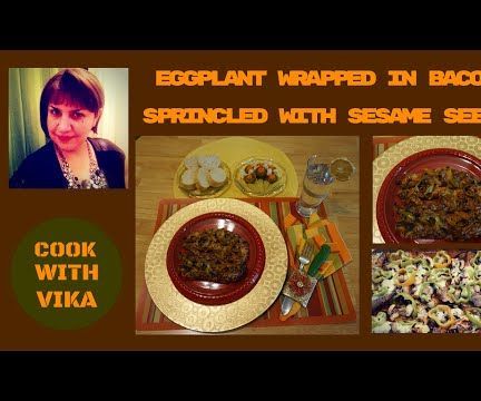 BACON WRAPS FOR EGGPLANTS (MY OWN RECIPE)