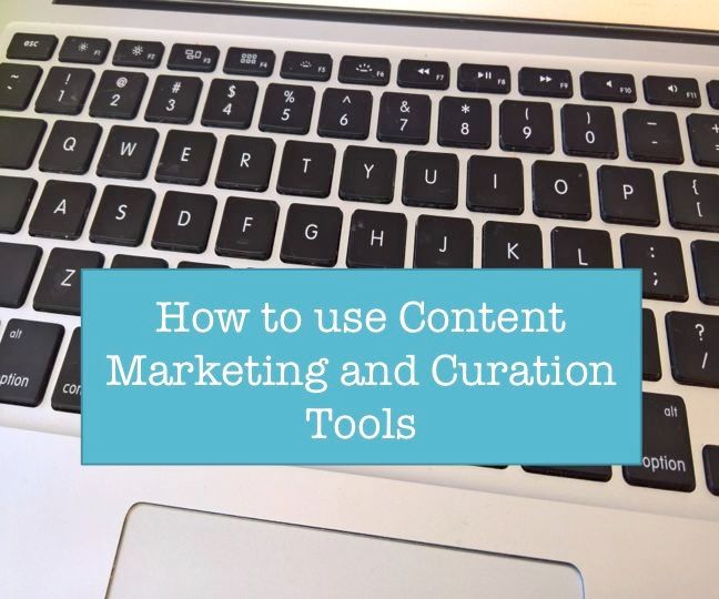 How to Use Content Marketing and Curation Tools