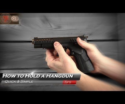 How to Hold (Grip) a Handgun