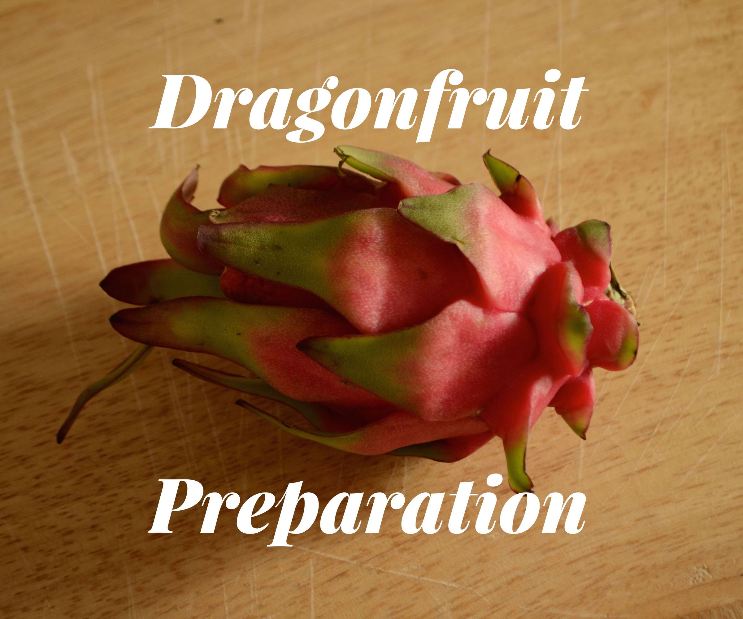 Preparing a Dragonfruit