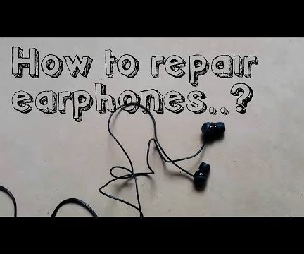 How to Repair Earphones