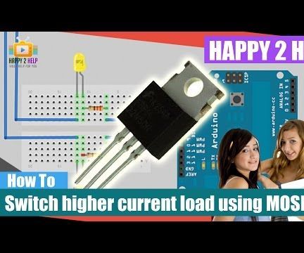 How to switch higher current load that quickly turns on and off LED using MOSFET in arduino.