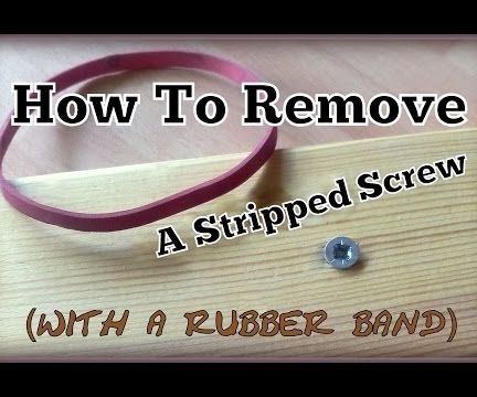 How to Remove a Stripped Screw Using a Rubber Band - Lifehack