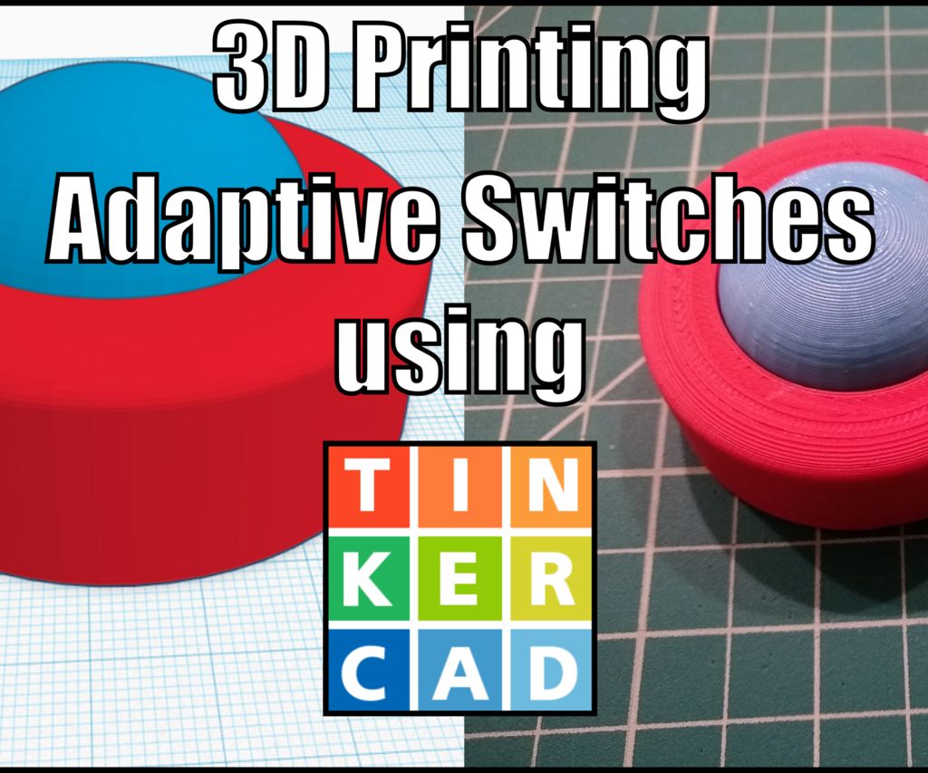 Create Adaptive Switches With TinkerCAD and 3D Printing 8 Steps (with
