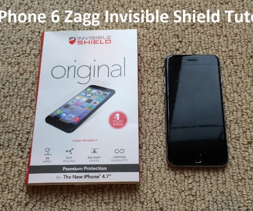 Tutorial: IPhone 6 Zagg Invisible Shield