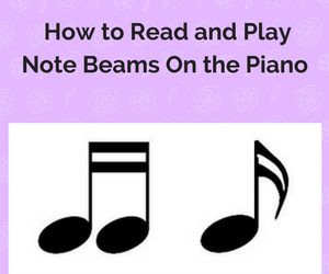 How to Understand Note Beams and Play Them on the Piano