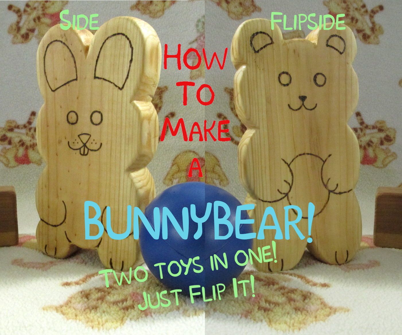 How to Make a BUNNYBEAR!
