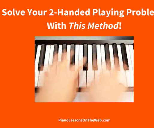 How to  Solve Your Problems Playing With Both Hands Together