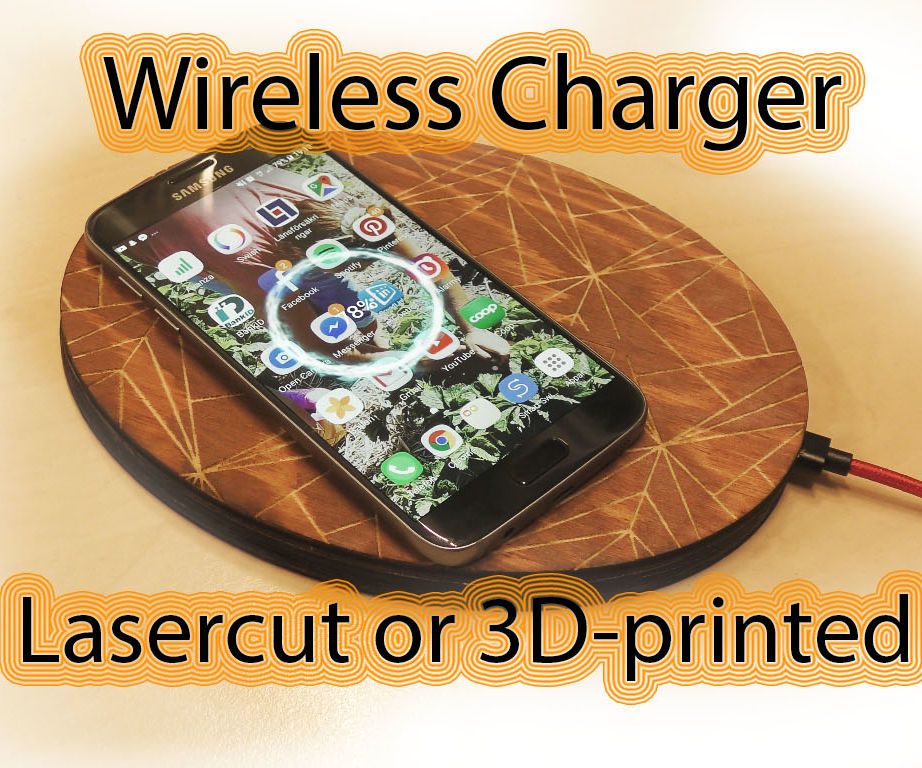 Wireless Qi Charger Laser or 3D-printed