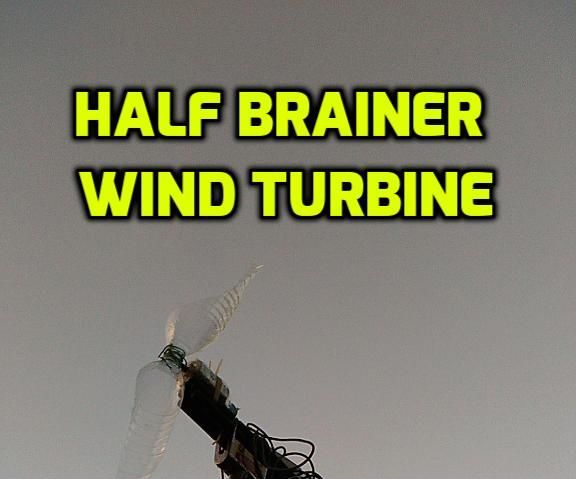Half Brainer Wind Turbine