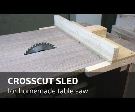 DIY: Crosscut Sled for Homemade Table Saw (video)