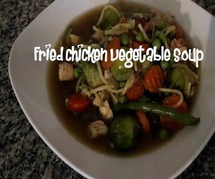 Fried Chicken Vegetable Soup Recipe