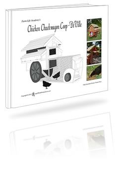 The Chicken Chuckwagon Coop-D�Ville Chicken Tractor