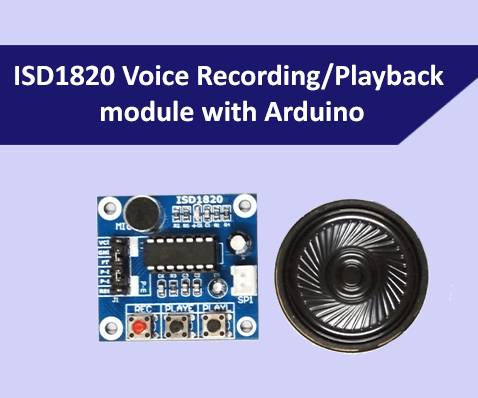 ISD1820 Arduino Voice Record/Playback Tutorial