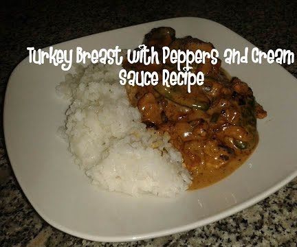 Turkey Breast With Peppers and Cream Sauce Recipe