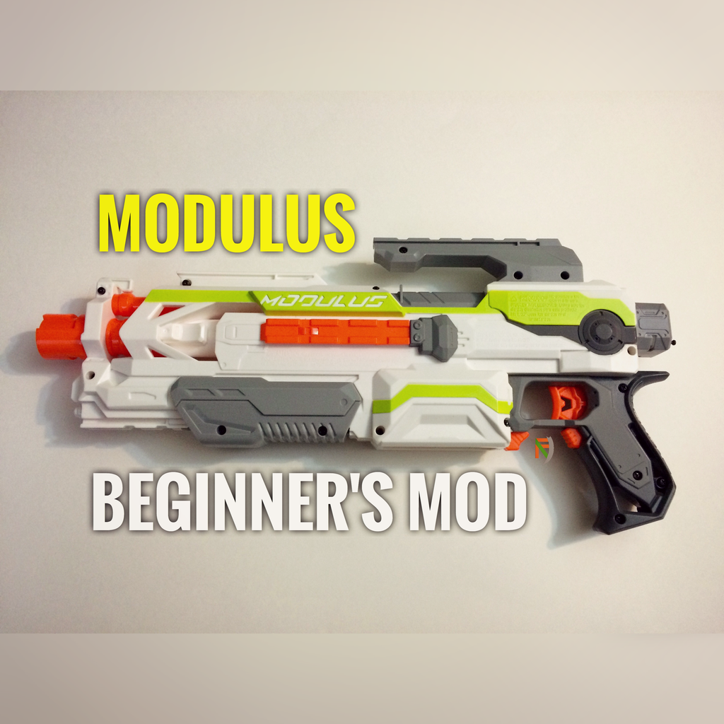Nerf Modulus Modification Guide for Beginners 9 Steps