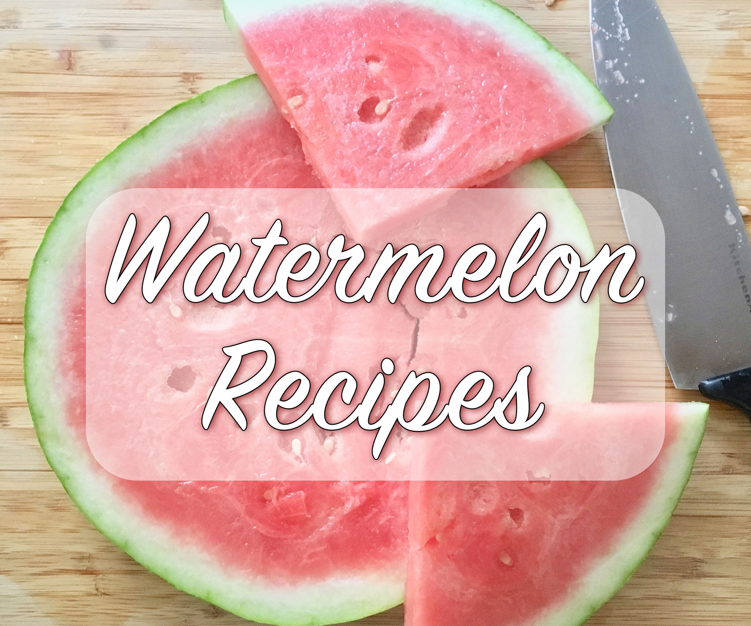 Collection Cover Image: Watermelon Recipes
