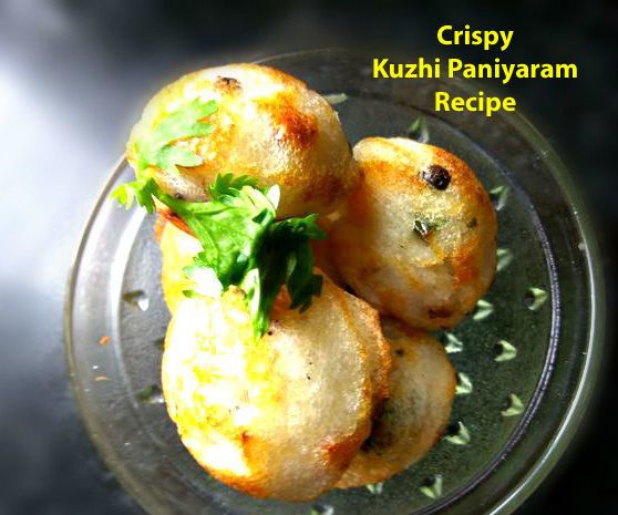 Crispy Kuzhi Paniyaram Recipe - Who's Hungry