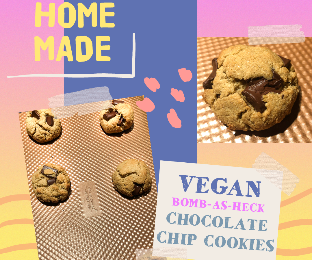 Bomb-As-Heck Vegan Chocolate Chip Cookies