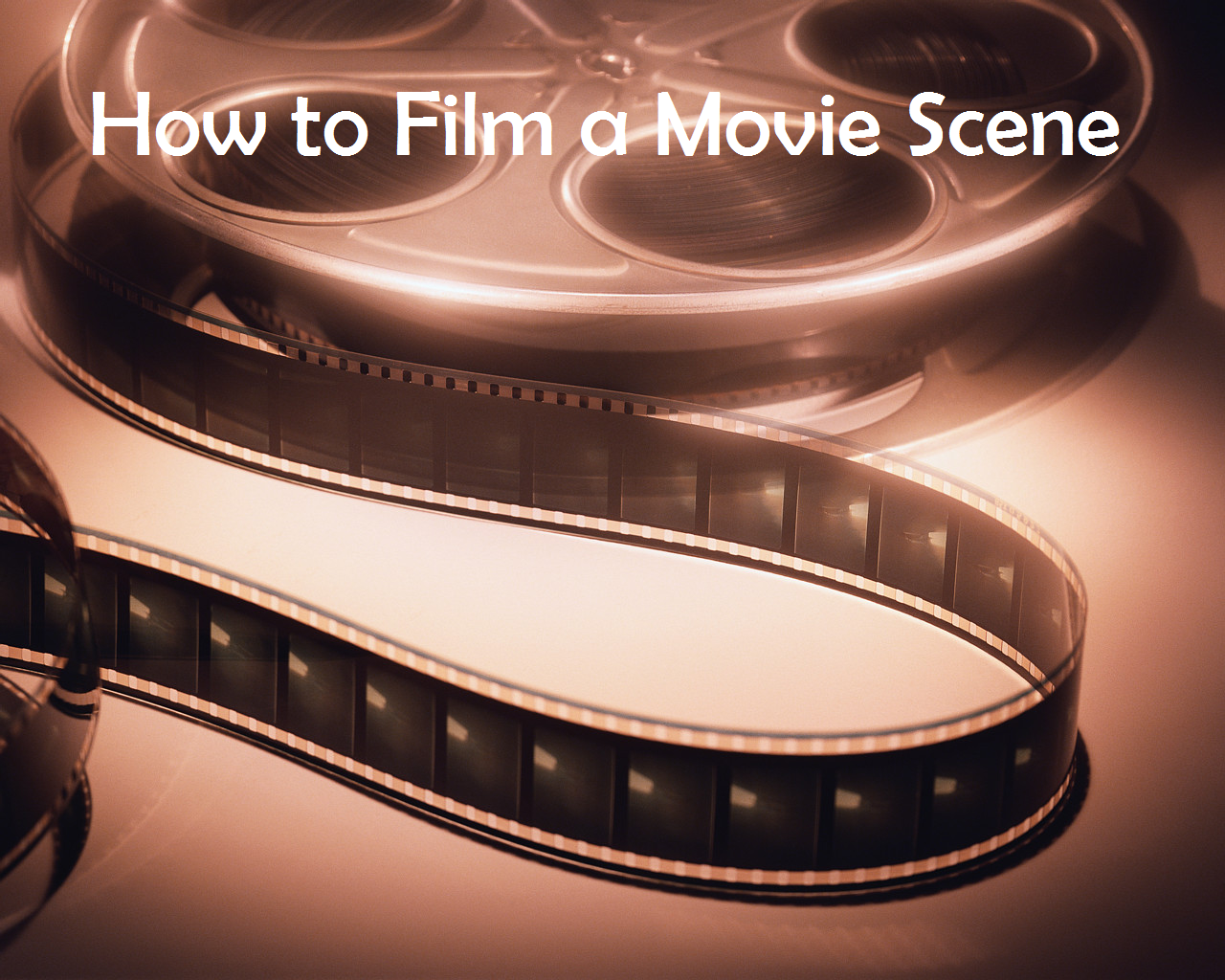 How to Film a Movie Scene