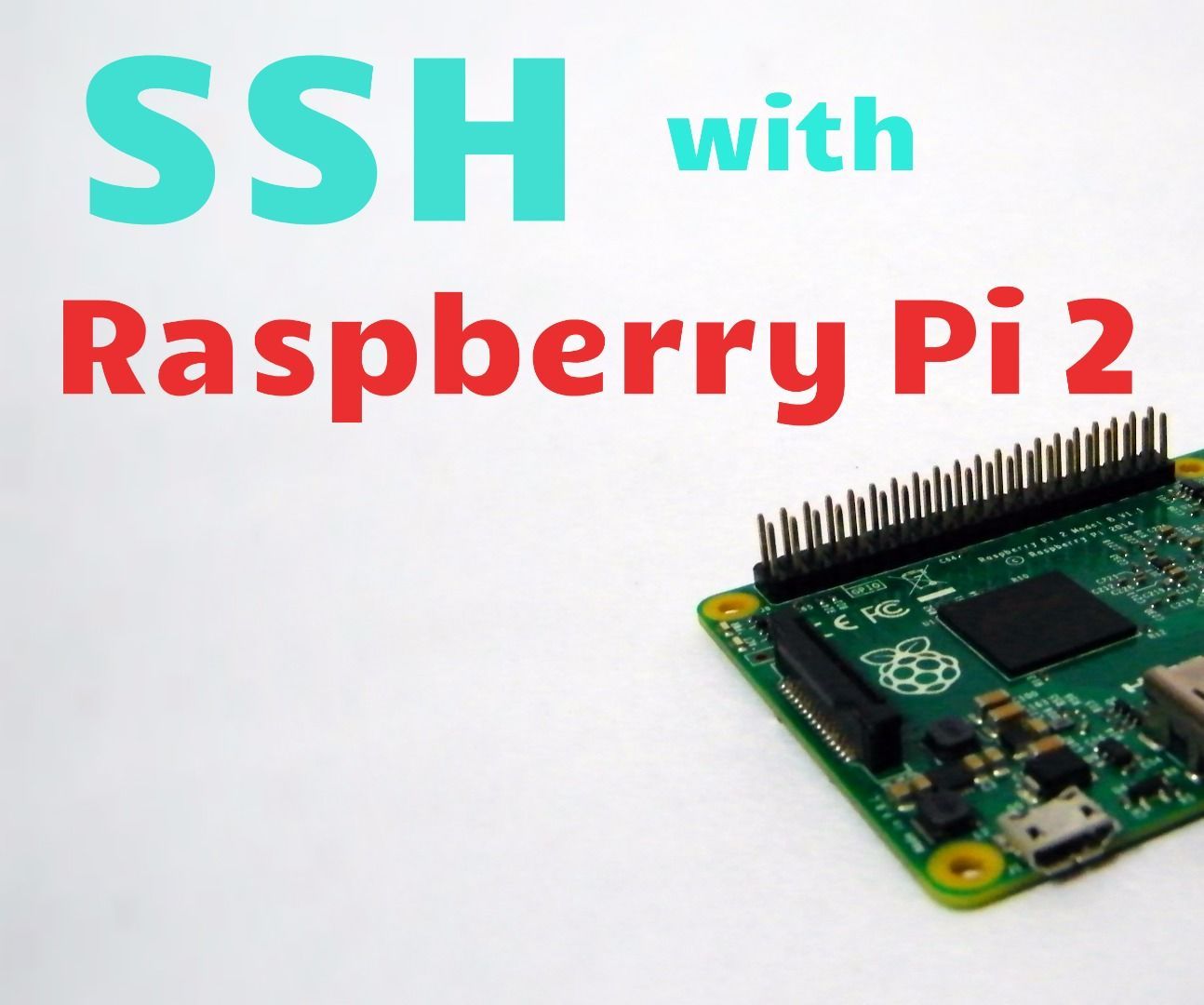 How To Use SSH with Raspberry Pi 2