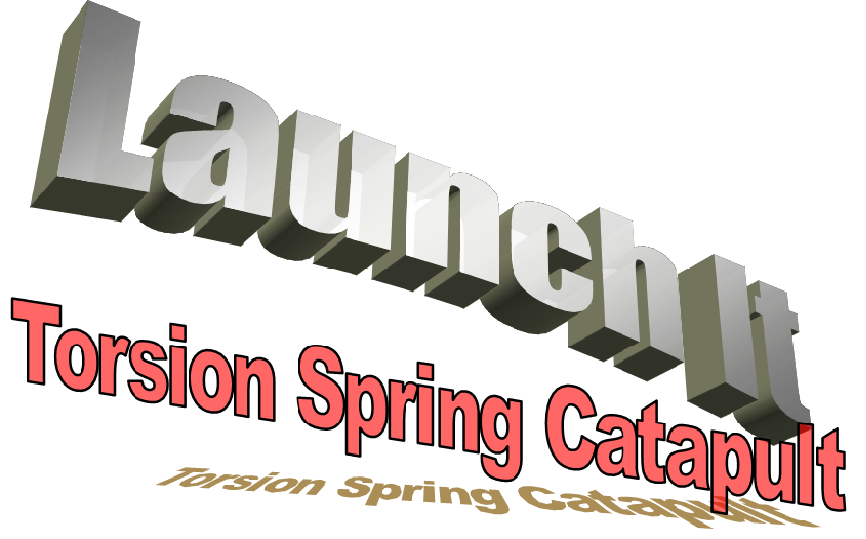 Launch It: Torsion Spring Catapult 