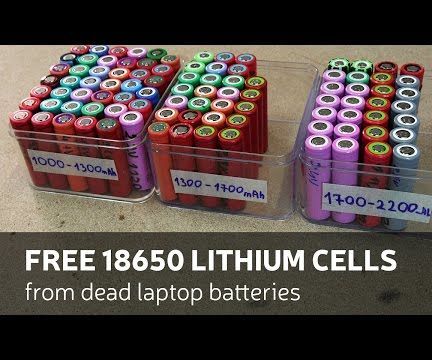 How to Get: Free 18650 Lithium Cells From Dead Laptop Batteries