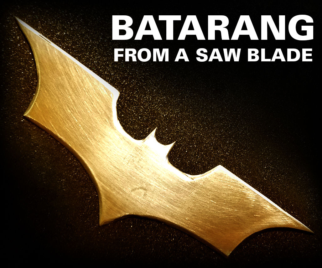 Batarang From a Saw Blade