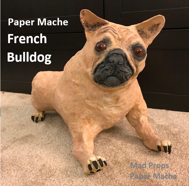 How to Make a Paper Mache French Bulldog : 15 Steps - Instructables