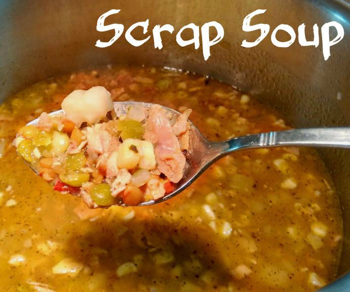 Scrap Soup: Turning Odds & Ends Into Dinner!
