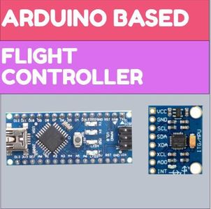 Flight Controller Tutorial | Arduino Based Quadcopter Drone