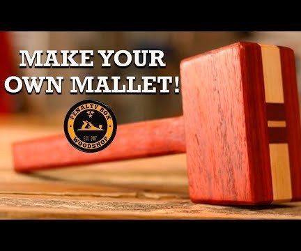 How to Make a Woodworking Mallet