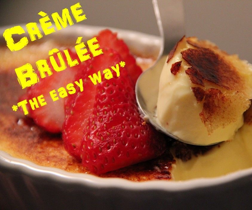 Crème Brûlée the Easy Way!
