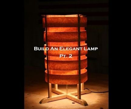 Build An Elegant Wood Lamp Pt.2