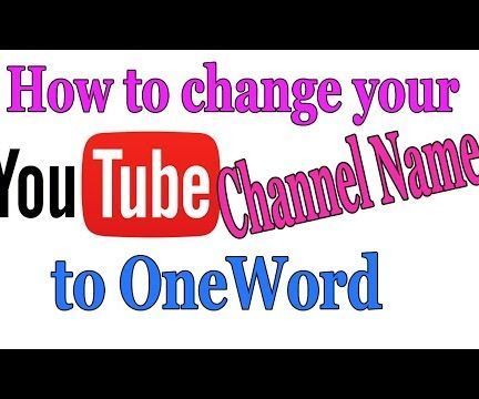 Create Your Channel Name To One Word 2016 3 Steps Create Your Channel Name To One Word 2016 3 Steps