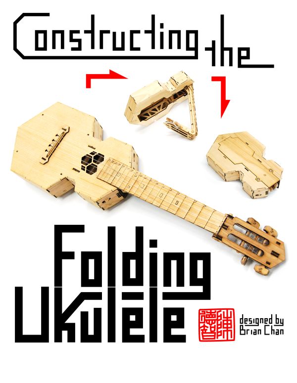 Constructing the Laser-cut Folding Ukulele