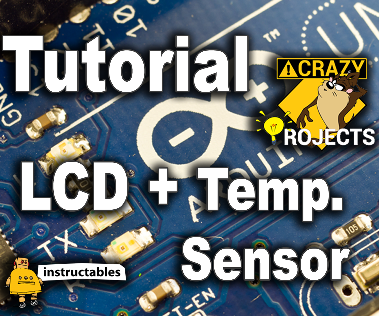 Arduino Tutorial - LCD - Temperature Sensor