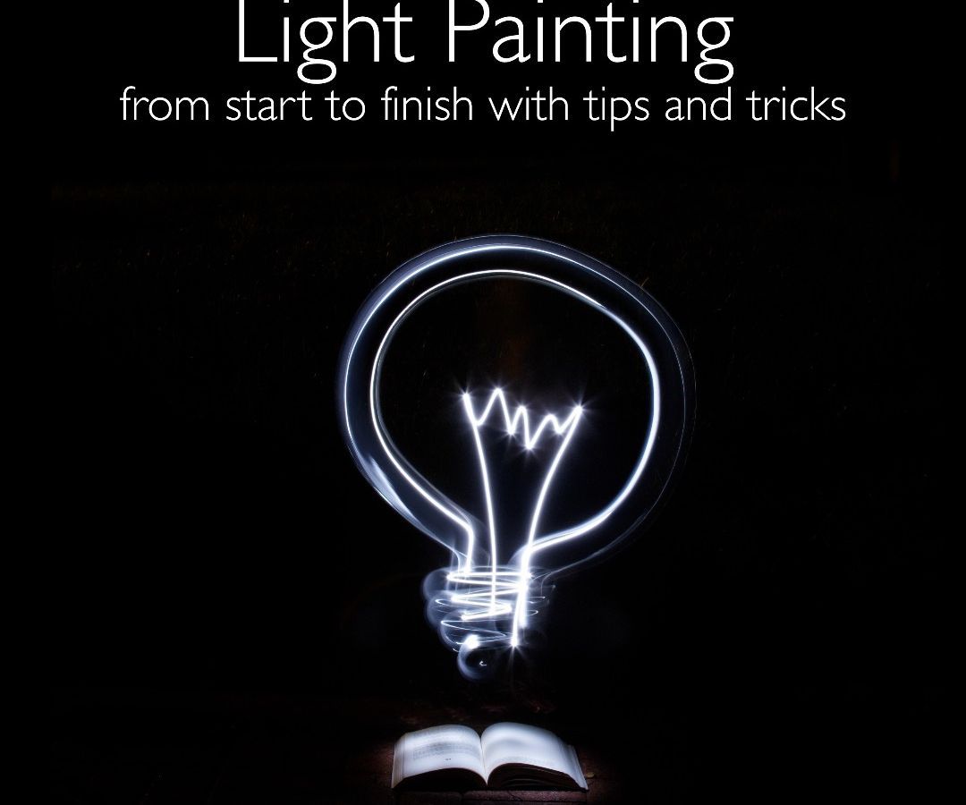 Light Painting: from start to finish