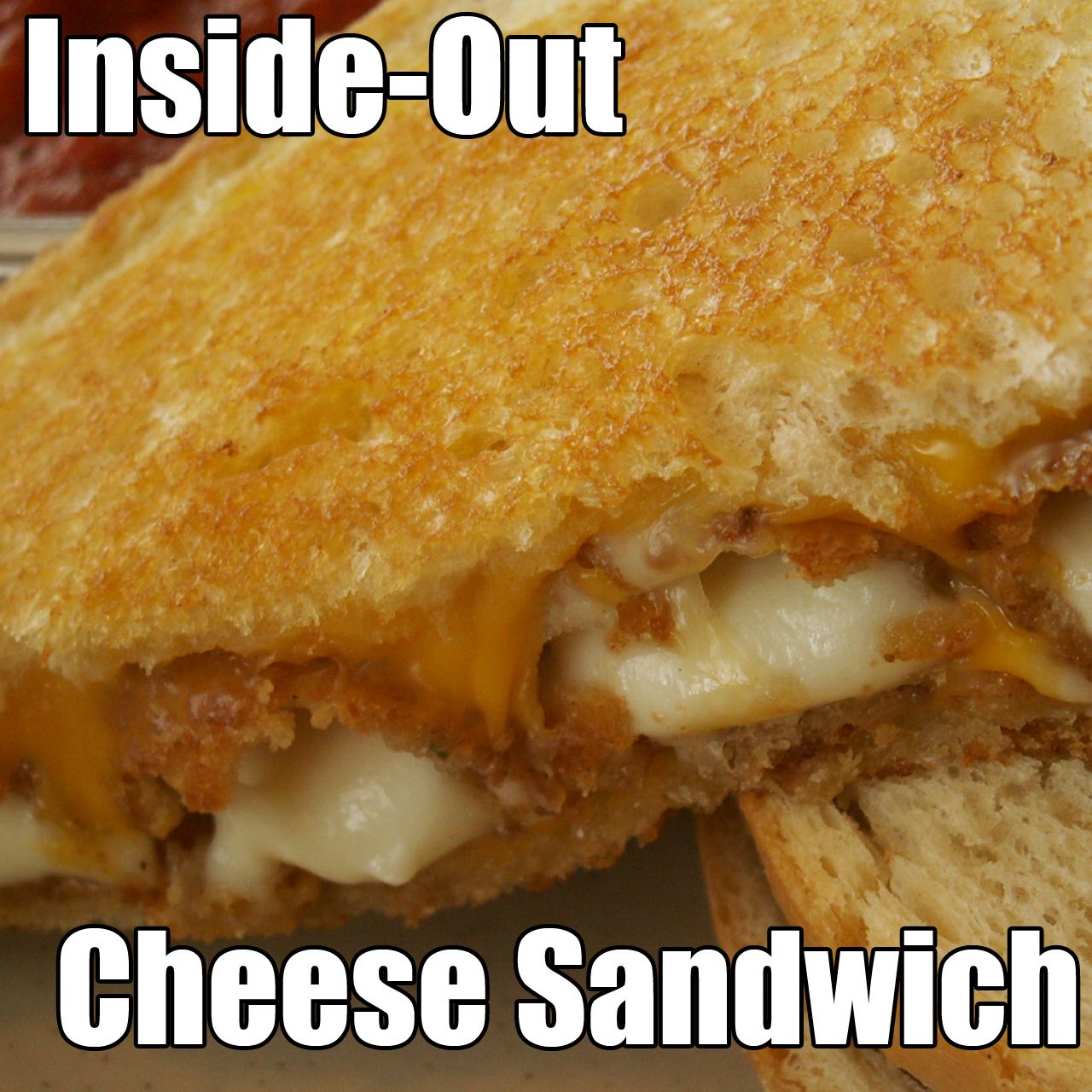 Inside-Out Cheese Sandwich
