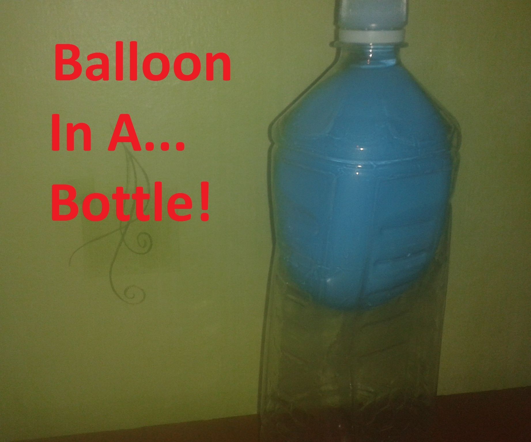 Balloon in a Bottle