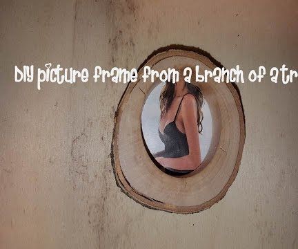 DIY Picture Frame From a Branch of a Tree