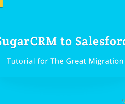 SugarCRM to Salesforce Migration: Speed and Security of Automated Process