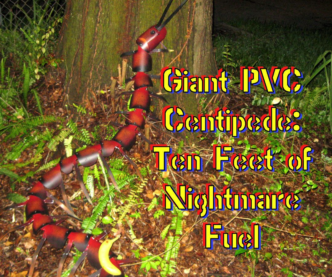 Giant PVC Centipede- 10 Feet of Nightmare Fuel