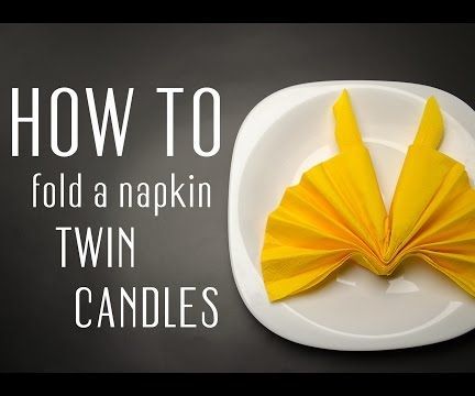 How to Fold a Napkin Into a Twin Candles 