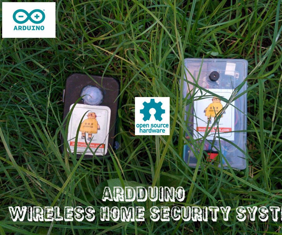 ARDUINO WIRELESS HOME SECURITY SYSTEM : 11 Steps (with Pictures ...